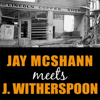 Jay McShann Meets Jimmy Witherspoon by Jay McShann