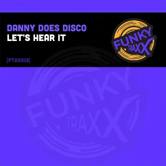 Let's Hear It by Danny Does Disco