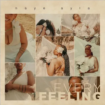 Every Feeling by Naye Ayla