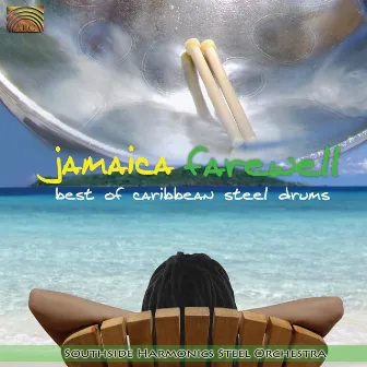 Jamaica Farewell: Best of Caribbean Steel Drums by Southside Harmonics Steel Orchestra