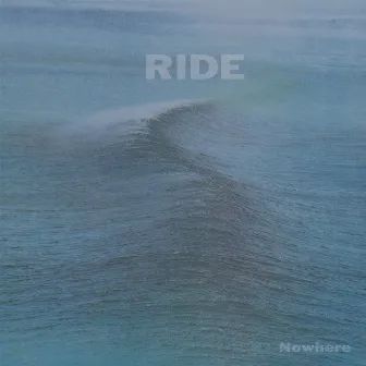 Nowhere (Expanded) by Ride