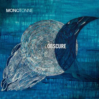 Obscure by Monotonne