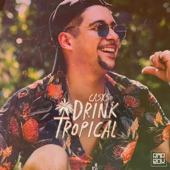 Drink Tropical by Casxs