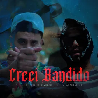 Crecí Bandido by Wam