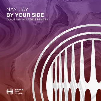 By Your Side (Remixes) by Nay Jay