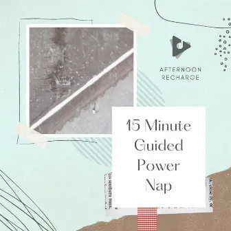 15 Minute Guided Power Nap by Deep Sleep Sessions