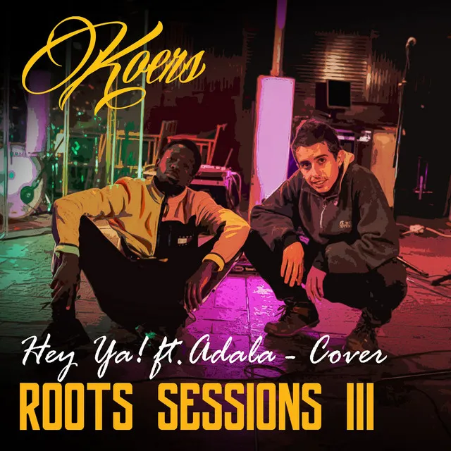 Hey Ya! (Roots Sessions III)