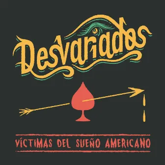 Víctimas del sueño americano by Desvariados