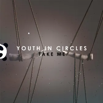 Take Me by Youth In Circles