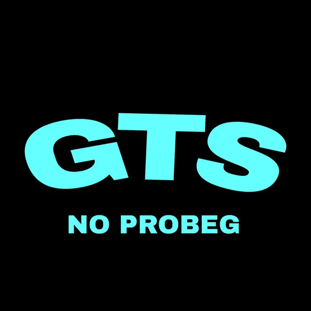 GTS NO PROBEG