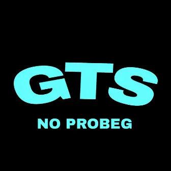 GTS NO PROBEG by L1ME