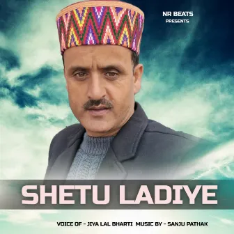 Shetu Ladiye by Jiya Lal Bharti