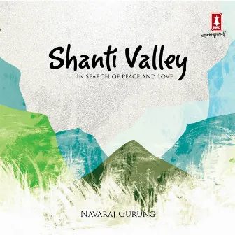 Shanti Valley by Navaraj Gurung