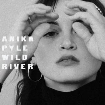 Wild River by Anika Pyle