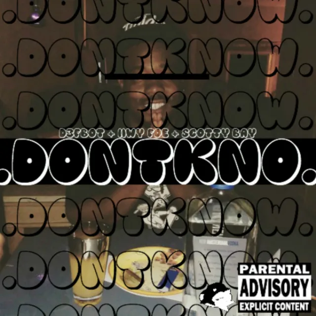 Don't kno (feat. Hwy Foe)