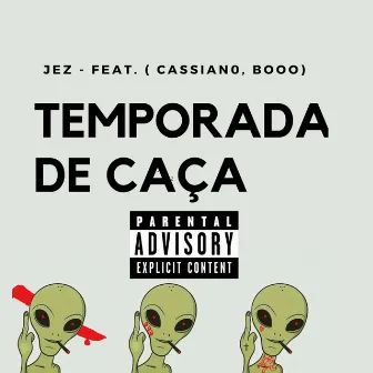 Temporada de Caça by Jez