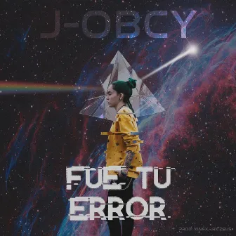 Fue Tu Error by J. Obcy