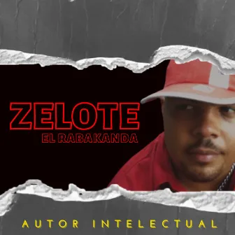 Autor Intelectual by Zelote El Rabakanda