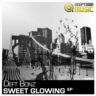 Sweet Glowing EP by Deft Bonz