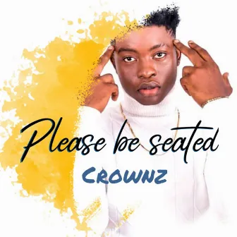 Please Be Seated by Crownz