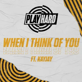 When I Think of You by PlayHard