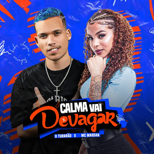 Calma Vai Devagar