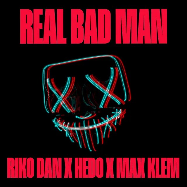 Real Bad Man