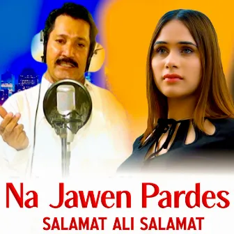 Na Jawen Pardes by Salamat Ali Salamat