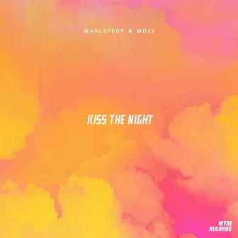 Kiss The Night by WOXX