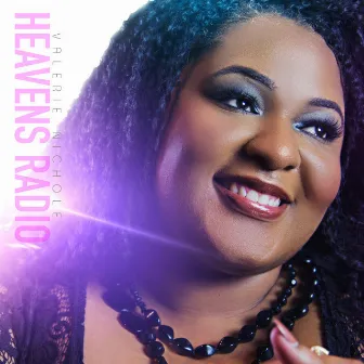 Heavens Radio by Valerie Nichole