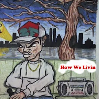 How We Livin' by Blandon