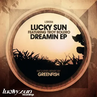 Dreamin EP by Lucky Sun