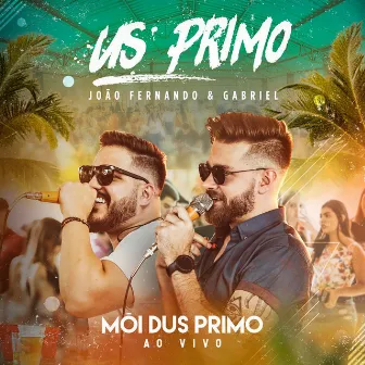 Mói Dus Primo (Ao Vivo) by João Fernando & Gabriel