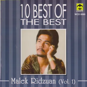 10 Best Of The Best Malek Ridzuan Vol. 1 by Malek Ridzuan