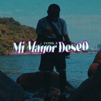 Mi Mayor Deseo by Patrick B