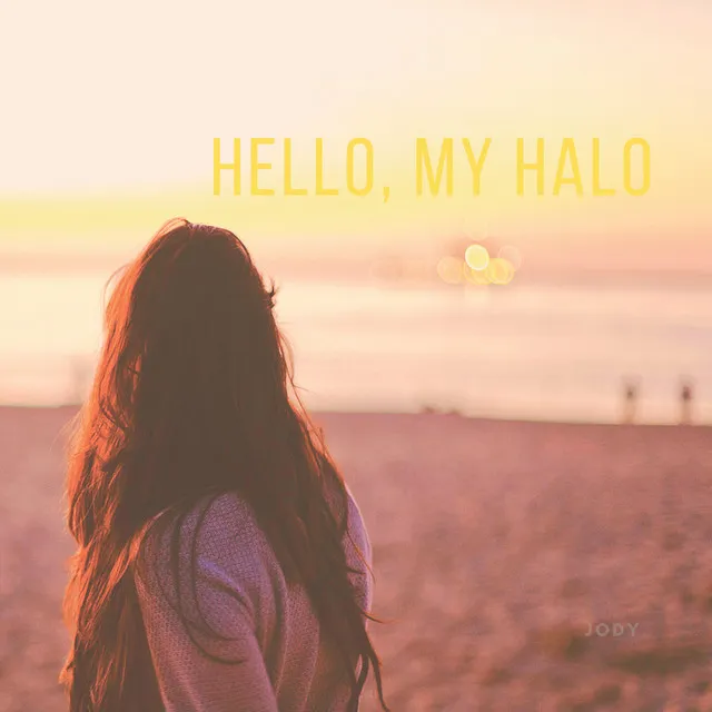 Hello, My Halo