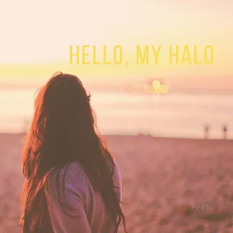 Hello, My Halo by 