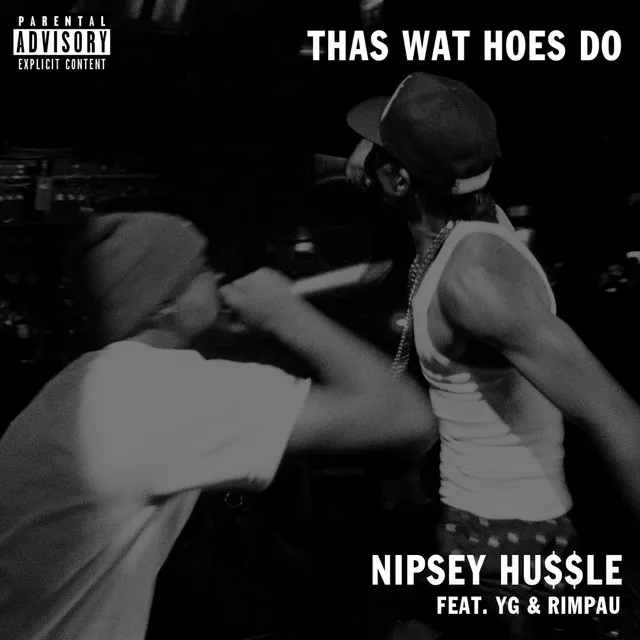 Thas Wat Hoes Do (feat. Yg & Rimpau)