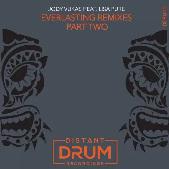 Everlasting (Remixes, Pt. 2) by Jody Vukas