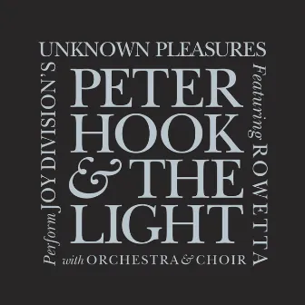 Joy Division's Unknown Pleasures (Orchestral Version) by Peter Hook and The Light