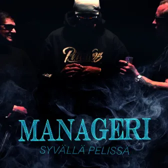 Syvällä Pelissä by Manageri