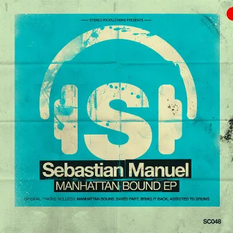 Manhattan Bound Ep by Sebastian Manuel