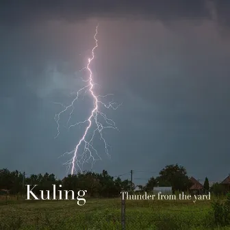 Thunder from the yard by Kuling