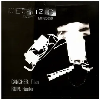 MTFZ005D (Titan / Hunter) - Single by Gancher