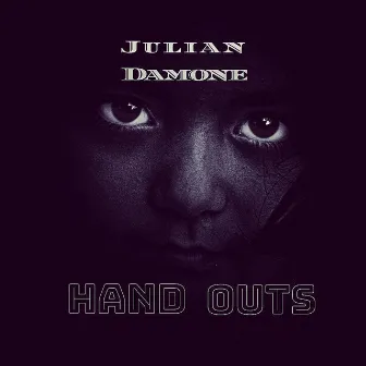 Hand Outs by Julian Damone