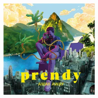 Away Away by Prendy