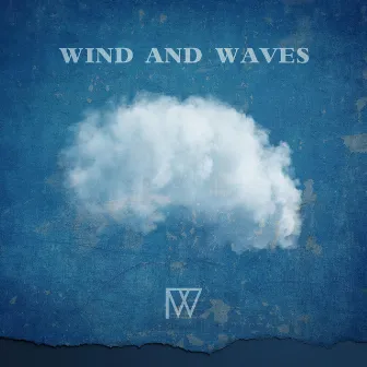 Wind and Waves by Infinite Worship