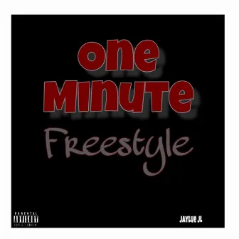 One Minute Freestyle by Jaylue JL