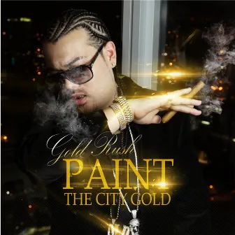 Paint the City Gold by Gold Ru$h