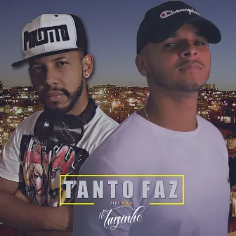 Tanto Faz by MC Taizinho